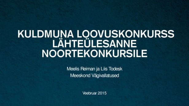 Kuldmuna_2015_Meelis_ja_Liis_YUNG10313_esitlus.pdf